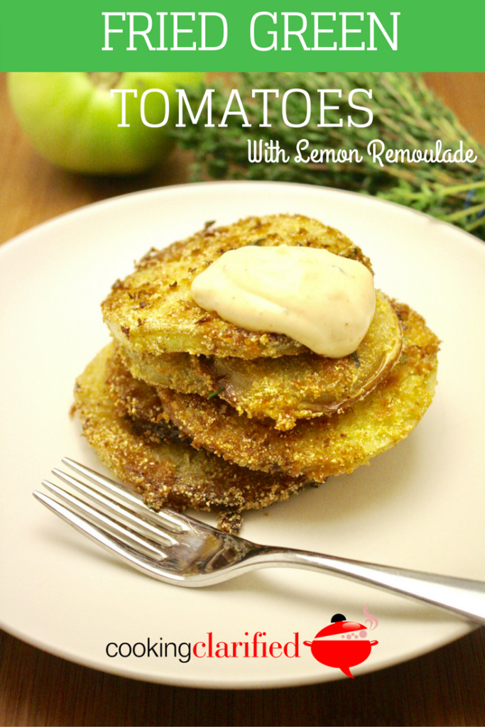 Fried Green Tomatoes with Lemon Remoulade   –   PIN
